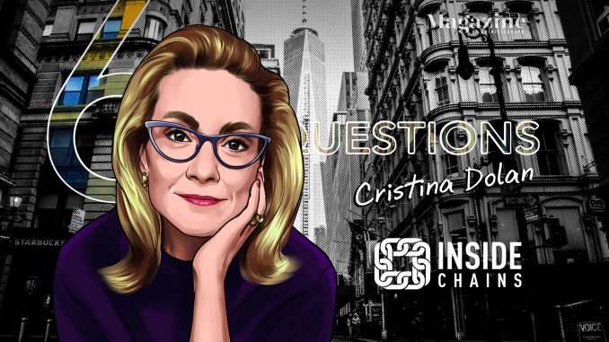 6 Questions for Cristina Dolan of InsideChains – Cointelegraph Magazine Cointelegraph Magazine