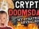 CRYPTO DOOMSDAY? NOT YET! My strategy to maximize gains!