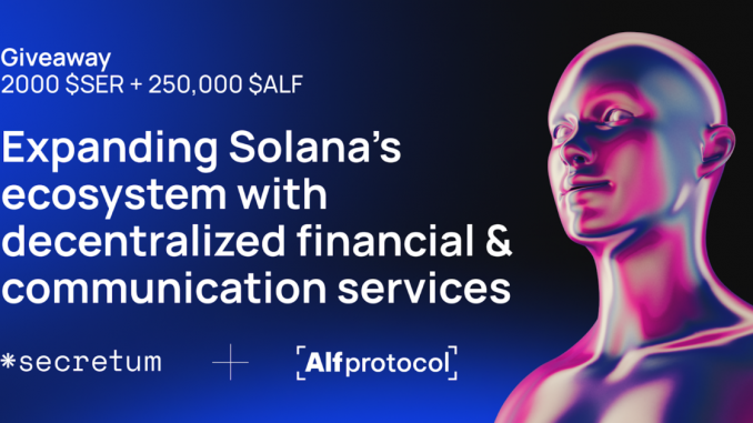Secretum x Alfprotocol: Expanding Solana’s Ecosystem Secretum x Alfprotocol: Expanding Solana’s Ecosystem