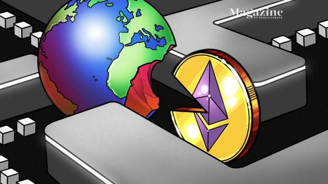 Ethereum is eating the world — ‘You only need one Cointelegraph Magazine