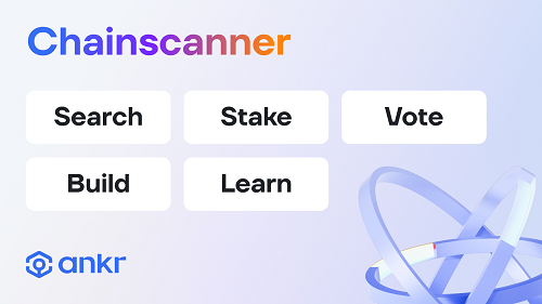 Ankr unveils AppChains block explorer Chainscanner Ankr unveils AppChains block explorer Chainscanner