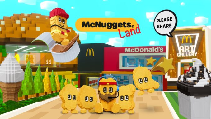 McDonald’s debuts McNuggets Land in The Sandbox McDonald’s debuts McNuggets Land in The Sandbox