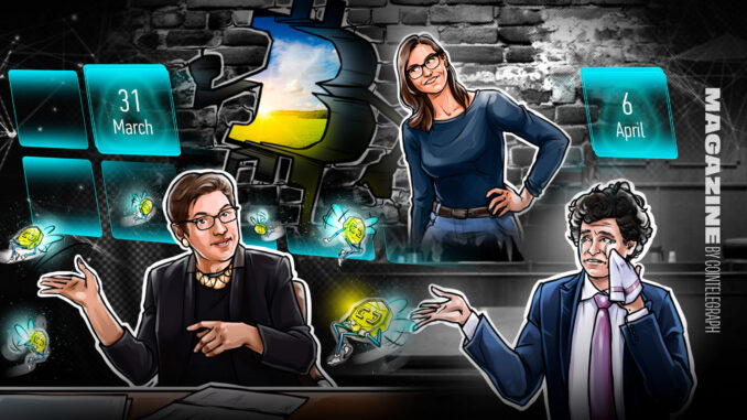 Hodler’s Digest, March 31 – April 6 – Cointelegraph Magazine Hodler’s Digest, March 31 – April 6 – Cointelegraph Magazine