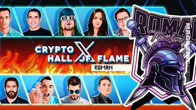 X Hall of Flame, Roman – Cointelegraph Magazine X Hall of Flame, Roman – Cointelegraph Magazine