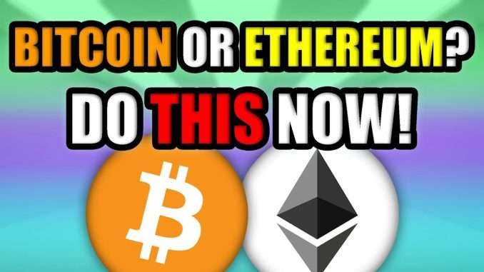 Bitcoin or Ethereum? | Which One Is Better in 2022