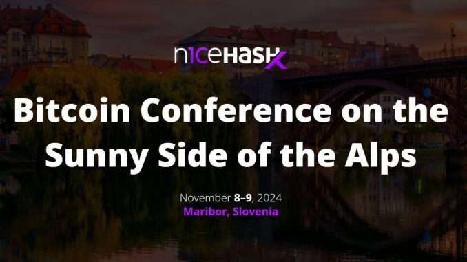 NiceHash to Showcase Maribor as Crypto Hub with Bitcoin-Focused Conference NiceHash to Showcase Maribor as Crypto Hub with Bitcoin-Focused Conference